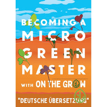 Load image into Gallery viewer, German - Werden Sie ein Microgreen-Meister mit On The Grow - Indoor Gardening for Profit or Health Bookcover
