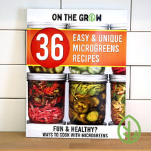 Load image into Gallery viewer, 36 Easy &amp; Unique Microgreen Recipes by On The Grow - Paperback book
