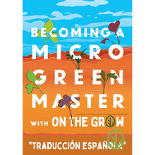 Load image into Gallery viewer, Spanish - Becoming a Microgreen Master by On The Grow eBook
